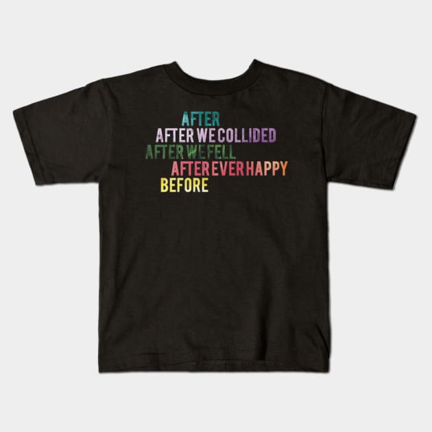 AFTER SERIES Kids T-Shirt by obugangad